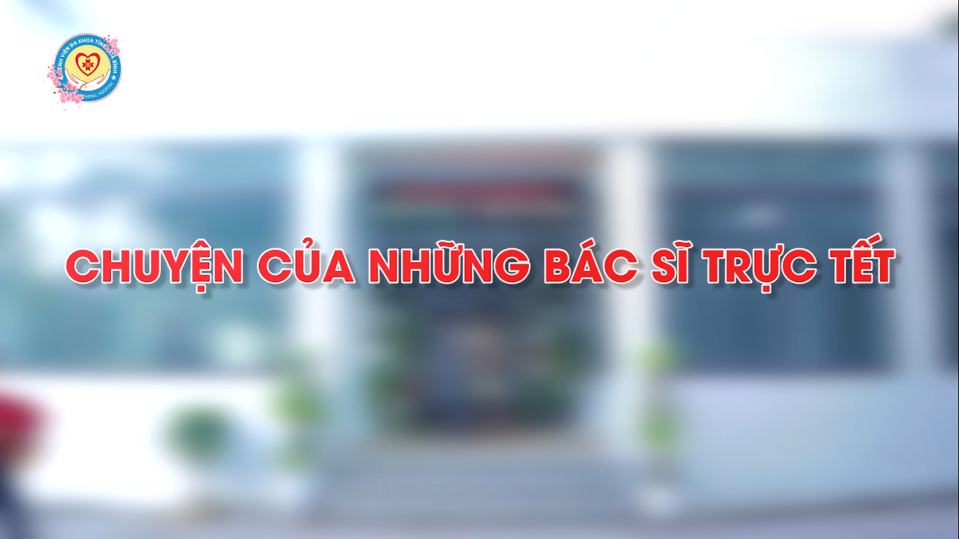  CHUYỆN CỦA NHỮNG BÁC SĨ TRỰC TẾT