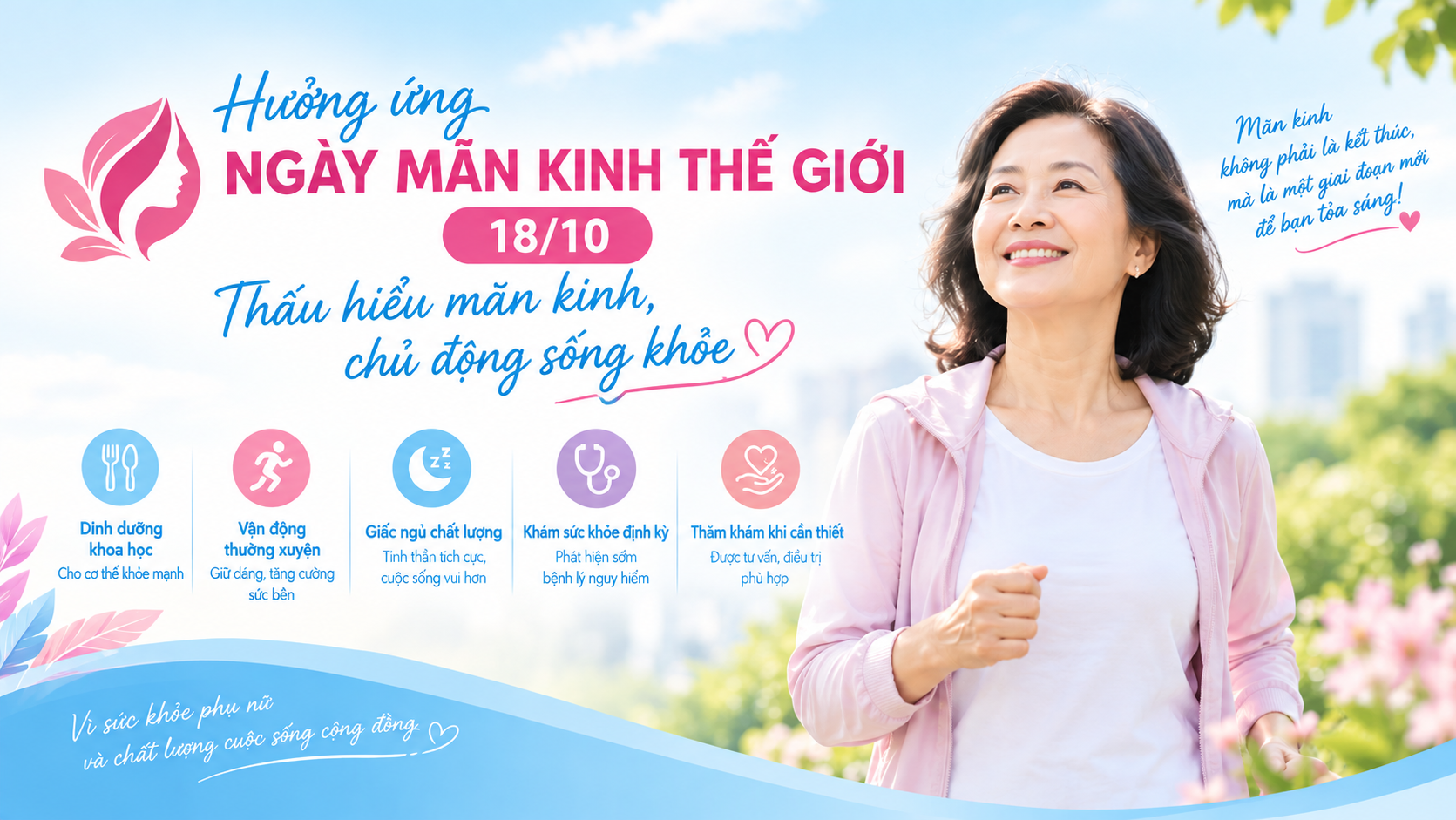  HƯỞNG ỨNG NGÀY MÃN KINH THẾ GIỚI 18/10: THẤU HIỂU CƠ THỂ, CHỦ ĐỘNG SỐNG KHỎE